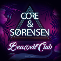 Bea(t)chClub (Mixtape) by Core & Sørensen