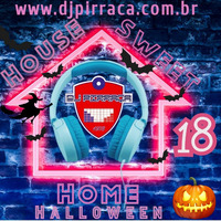 House.Sweet.Home.18.Halloween.by.DJ.Pirraca by DJ PIRRAÇA