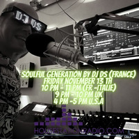 SOULFUL GENERATION HOUSESTATION RADIO BY DJ DS (FRANCE) NOVEMBER 13TH 2020 by DJ DS (SOULFUL GENERATION OWNER)