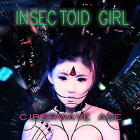 Insectoid Girl - Cyberwave Age (2020)