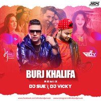 Burjkhlifa-Remix-DJ VICKY- DJ SUE by DJ VICKY(The Nexus Artist)