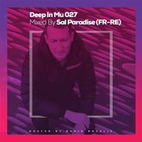 Deep In Mu 027 Mixed By Sal Paradise (FR - RE) by David Rosalie
