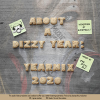 The Dizzy DJ: about a dizzy year - YEARMIX 2020 (The Extended Version) by The D!zzy DJ