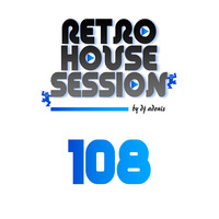 Retro House Session 108 by DJ Adonis