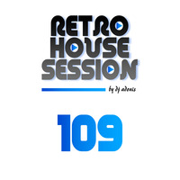 Retro House Session 109 by DJ Adonis