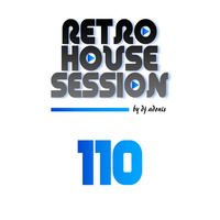 Retro House Session 110 by DJ Adonis