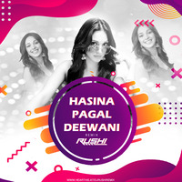 Hasina Pagal Deewani - DJ Rushi Remix by Bollywood Remix Factory.co.in