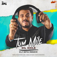 Tum Mile Dil Khile (Remix) - DJ SPG by Bollywood Remix Factory.co.in