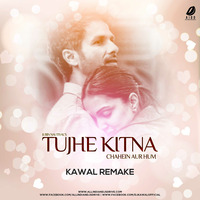 Tujhe Kitna Chahein Aur Hum (Remake) - DJ Kawal by Bollywood Remix Factory.co.in