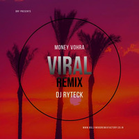 Viral (Remix) Money Vohra - DJ Ryteck by Bollywood Remix Factory.co.in