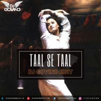 Taal se Taal (Remix) - DJ Govind by Bollywood Remix Factory.co.in