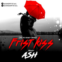 First Kiss (Remix) - ASH by Bollywood Remix Factory.co.in