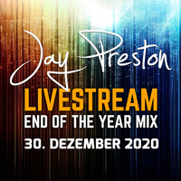 JAY PRESTON - END OF THE YEAR MIX 2020 by jaypreston