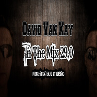 David Van Kay In the Mix 29.0 by David VanKay Kocisky