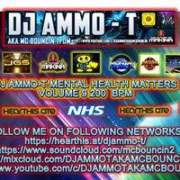 DJ AMMO-T MENTAL HEALTH MATTERS VOLUME 9 200  BPM by DJ AMMO-T
