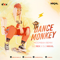 Dance Monkey (Moombah Mix) DJ REX  X  DJ NIKHIL by DJ Rex