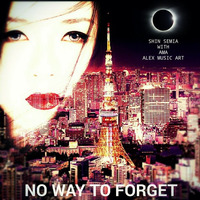 NO WAY TO FORGET - Shin Semia With AMA by AMA - Alex Music Art