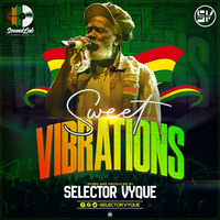 SWEET VIBRATIONS-SELECTOR VYQUE by Selector Vyque