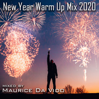 New Year Warm Up Mix 2020 by Maurice Da Vido