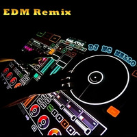 EDM Remix by DJ MC MELLO