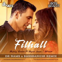 Filhall - DR NAMS x BASSBANG3R Remix by BASSBANG3R