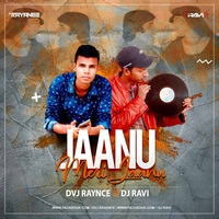 Jaanu Meri Jaan Remix Dvj Rayance x Dj Ravi by DVJ RAYANCE