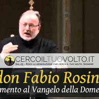 Commento al Vangelo di domenica 8 maggio 2016 - don Fabio Rosini.mp3 by Cerco il Tuo volto