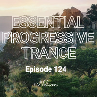 Essential Progressive Trance 124 by Nelson