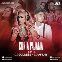 Kurta Pajama (Remix) DJ Goddess x DJ Aftab by DJ Aftab