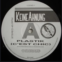 K. A. - Plastik (C'est Chic) by Dennis Hultsch 2