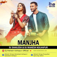 MANJHA (Remix) Dj Shailesh x Dj Mahesh Kolhapur by MumbaiRemix India™