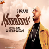 Mastaani (Official Remix) -DJ Nitish Gulyani by MumbaiRemix India™