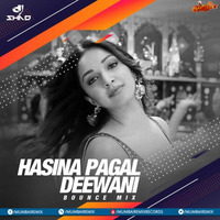 HASINA PAGAL DEEWANI (BOUNCE MIX) - DJ SHAD INDIA by MumbaiRemix India™