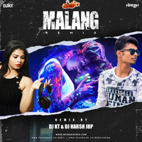 Malang Remix Dj KT x DJ Harsh JBP by MumbaiRemix India™