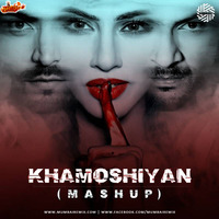 Khamoshiyan ( Mashup )  DJ MITRA  Arijit Singh by MumbaiRemix India™