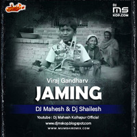 Jaming- Viraj Gandharv- Remix- Dj Mahesh x Dj Shailesh Kolhapur by MumbaiRemix India™