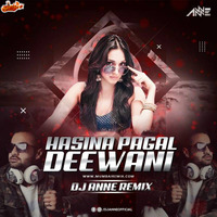 Hasina Pagal Deewani ( Club Mix ) Dj Anne Remix by MumbaiRemix India™