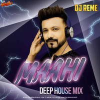 MAAHI - DJ REME DEEP HOUSE MIX by MumbaiRemix India™