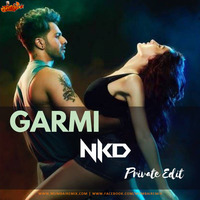 Street Dancer-Garmi Nkd Private Edit by MumbaiRemix India™