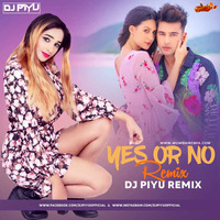 JASS MANAK - YES OR NO ( MASHUP ) - DJ PIYU by MumbaiRemix India™