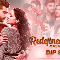 Redefined Love Mashup 2020 Dip SR by MumbaiRemix India™