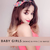 Baby Girl - Guru Randhawa -   DJ Piyu  DJ NAFIZZ by MumbaiRemix India™