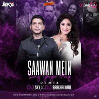 SAWAN MEIN LAG GAYI AAG - (REMIX) - DJ SKY x DJ Barkha Kaul by MumbaiRemix India™