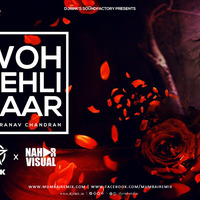 Woh Pehli Baar Remix DJ RINK x NAHAR VISUAL by MumbaiRemix India™