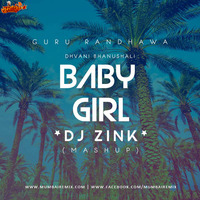BABY GIRL - DJ ZINK MASHUP by MumbaiRemix India™