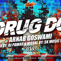 Drug Do (Arnab Goswami) Remix DJ Pawas by MumbaiRemix India™