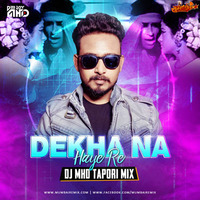Dekha Na Haye Re (Tapori Mix) - DJ MHD by MumbaiRemix India™