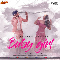 Baby Girl - Saurabh Gosavi Remix by MumbaiRemix India™