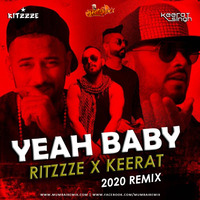 YEAH BABY Remix  RITZZZE x DJ KEERAT by MumbaiRemix India™
