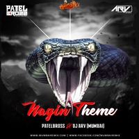Nagin Theme - PatelBross x DJ ARV MUMBAI by MumbaiRemix India™